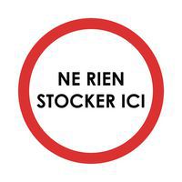 Verkeersbord NE RIEN STOCKER ICI diameter 200 mm