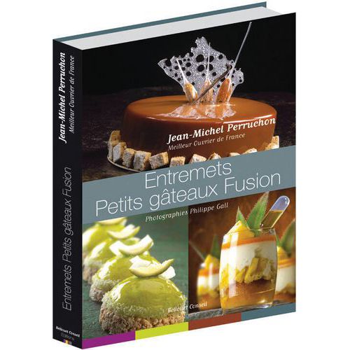 Entremet - Petits gâteaux fusion, par Jean-Michel Perruchon - Matfer