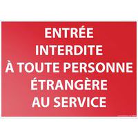 Verkeersbord ENTREE INTERDITE A TOUTE PERSONNE ETRANGERE AU SERVICE