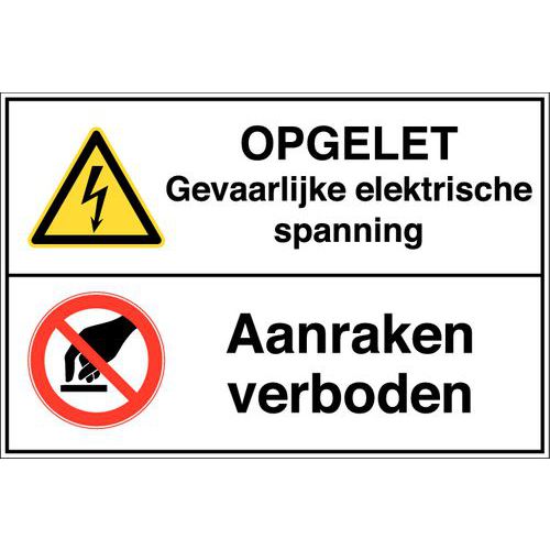 Gecombineerd waarschuwingsbord - Opgelet gevaarlijke elektrische spanning - Hard Gecombineerd waarschuwingsbord - Opgelet gevaarlijke elektrische spanning - Hard