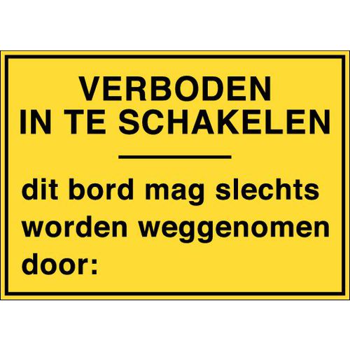 Verbodsbord - Verboden in te schakelen + vergrendeling - Hard Verbodsbord - Verboden in te schakelen + vergrendeling - Hard