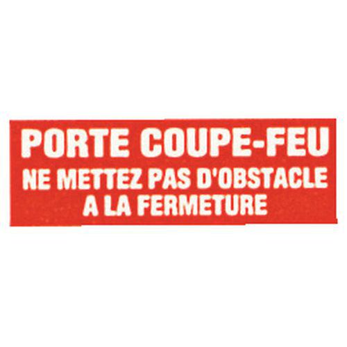 Panneau anti-incendie - Porte coupe-feu ne mettez pas d'obstacle à la fermeture - Rigide Panneau anti-incendie - Porte coupe-feu ne mettez pas d'obstacle à la fermeture - Rigide