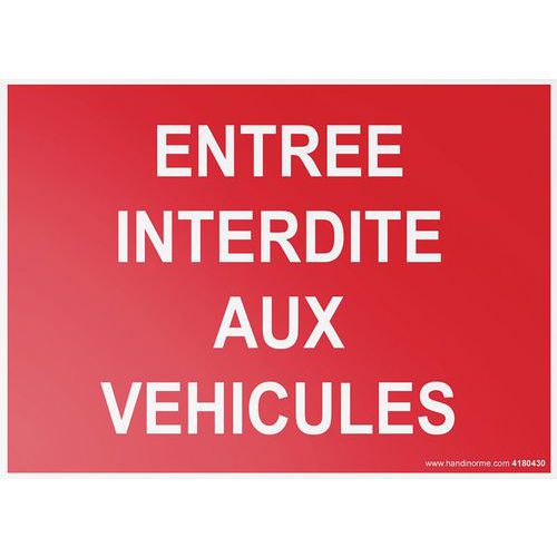 Signalisation entrée interdite aux véhicules Signalisation entrée interdite aux véhicules