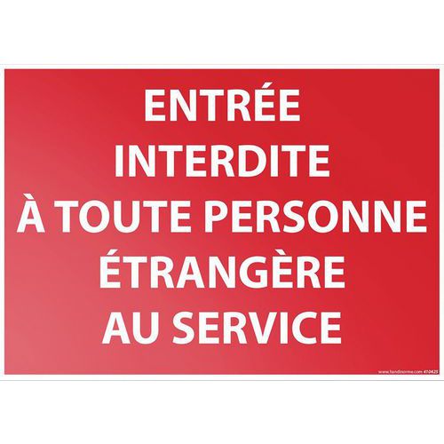 Verkeersbord ENTREE INTERDITE A TOUTE PERSONNE ETRANGERE AU SERVICE